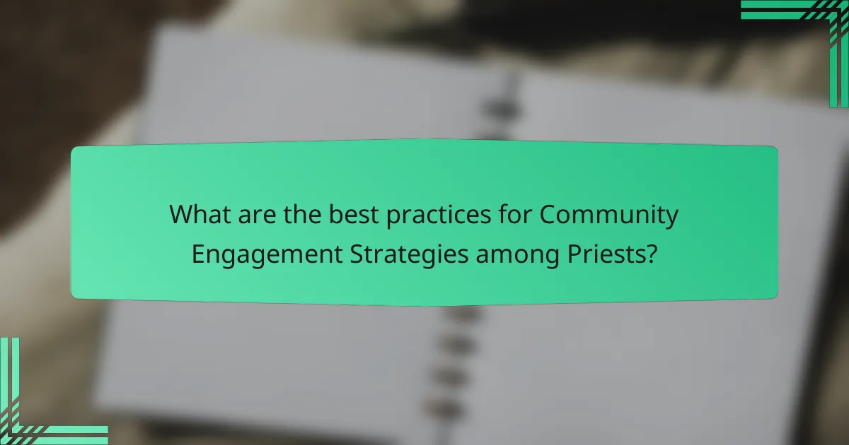What are the best practices for Community Engagement Strategies among Priests?