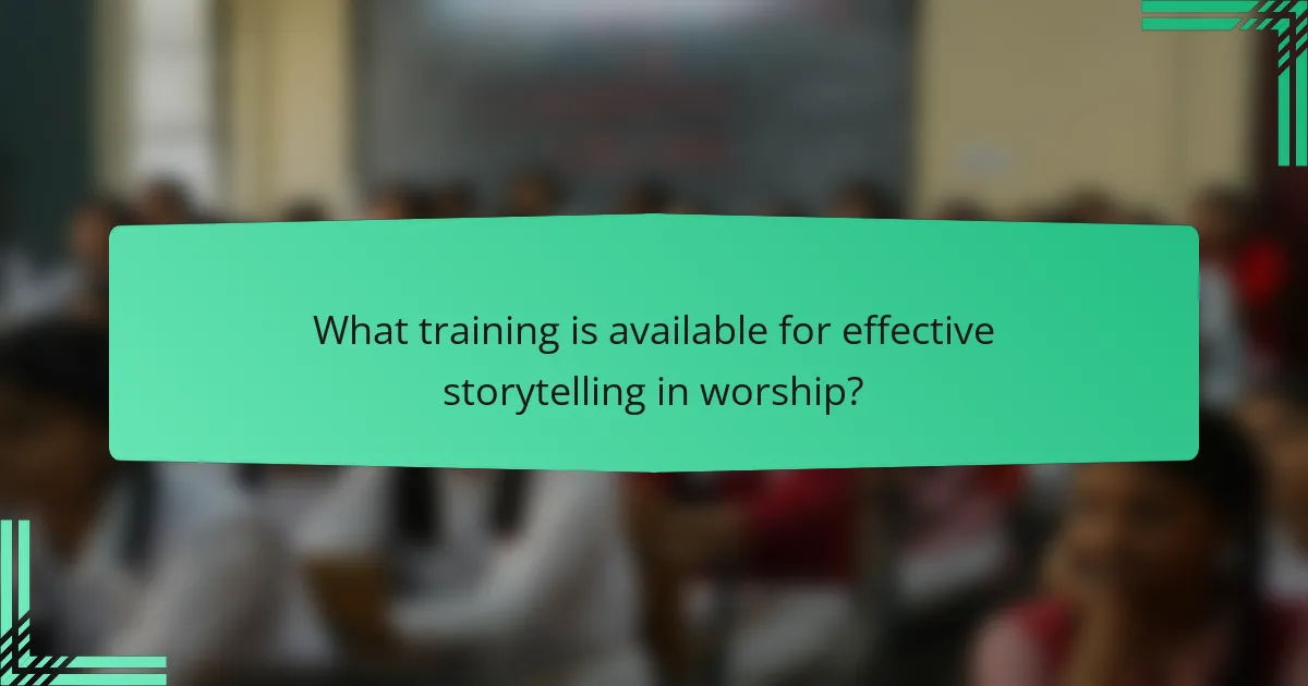 What training is available for effective storytelling in worship?