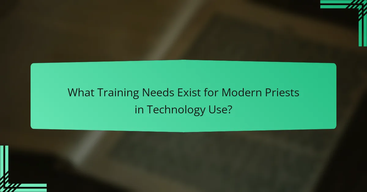 What Training Needs Exist for Modern Priests in Technology Use?
