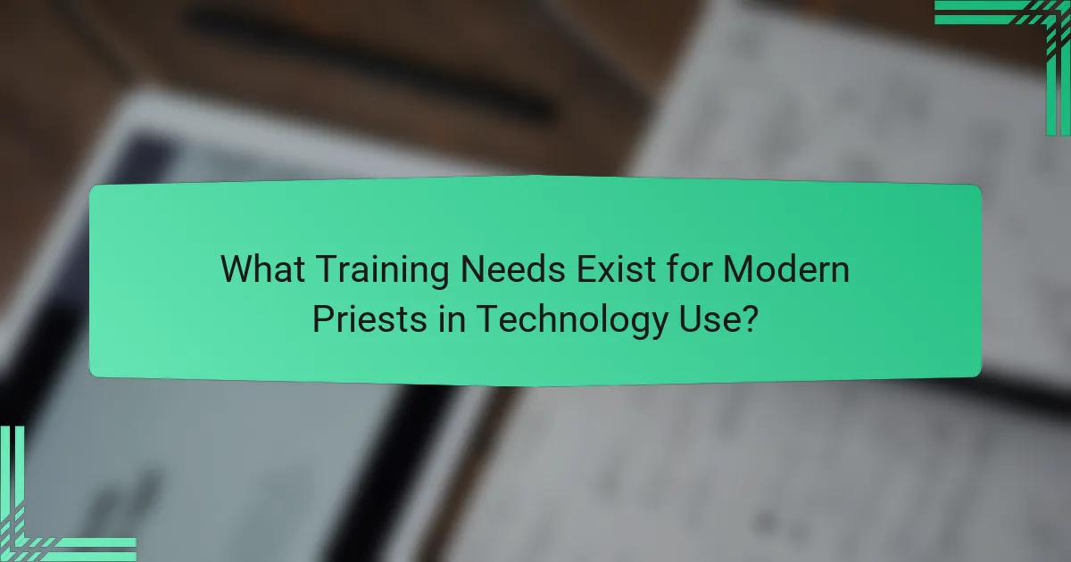 What Training Needs Exist for Modern Priests in Technology Use?